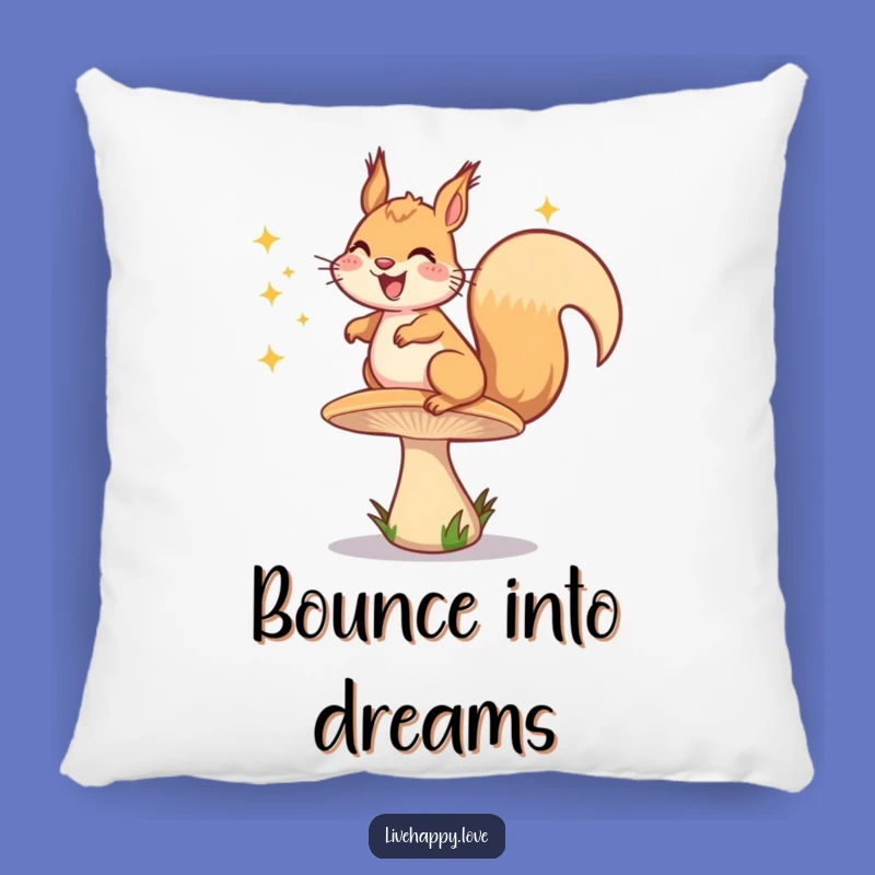 Funny Squirrel Pillow: Cozy Mushroom Bounce, Sparkly Funny Gift