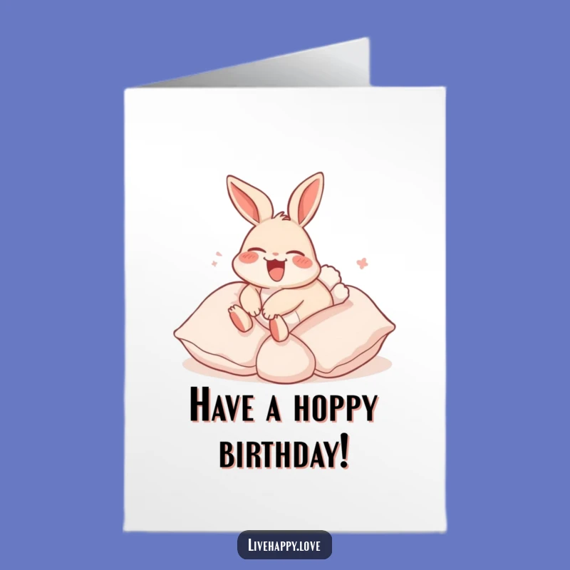 Free Printable Birthday Card: Funny Rabbit Pillow Roll, Hilarious Downloadable Gift